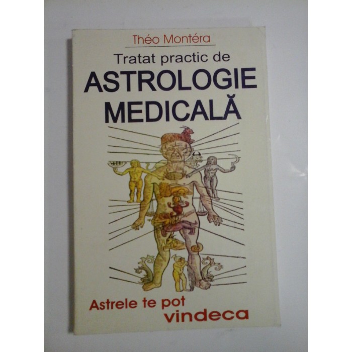 TRATAT PRACTIC DE ASTROLOGIE MEDICALA  -  THEO MONTERA 